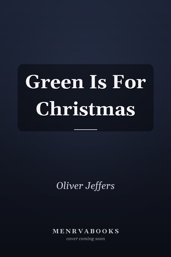 Green Is For Christmas