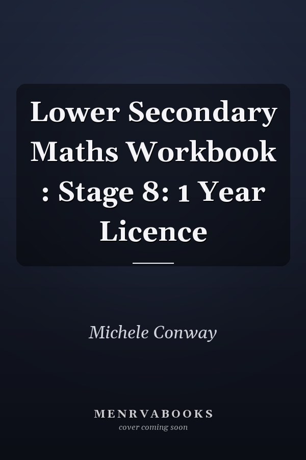 Lower Secondary Maths Workbook : Stage 8: 1 Year Licence