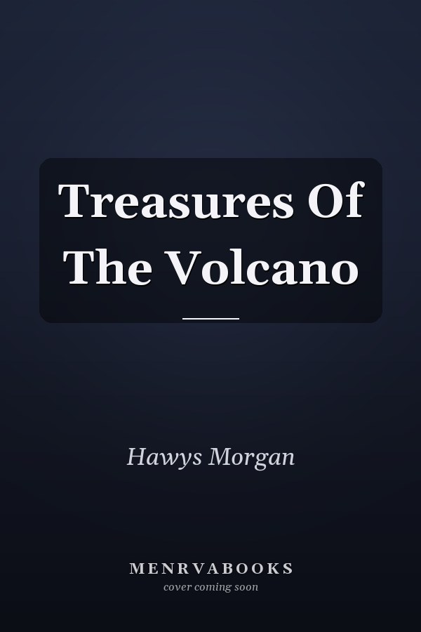 Treasures Of The Volcano
