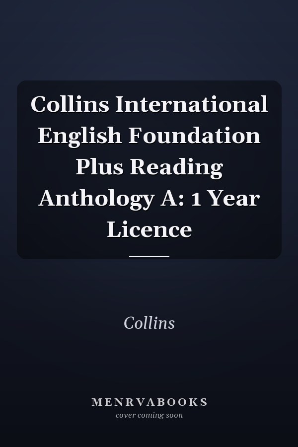 Collins International English Foundation Plus Reading Anthology A: 1 Year Licence