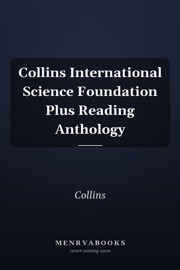 Collins International Science Foundation Plus Reading Anthology
