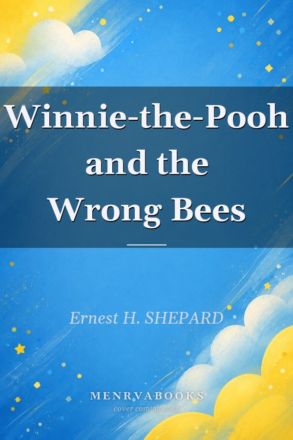 Winnie-the-Pooh and the Wrong Bees