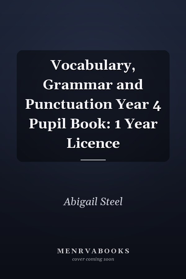 Vocabulary, Grammar and Punctuation Year 4 Pupil Book: 1 Year Licence