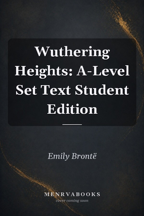 Wuthering Heights: A-Level Set Text Student Edition