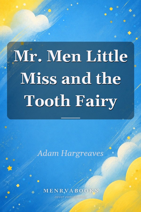 Mr. Men Little Miss and the Tooth Fairy