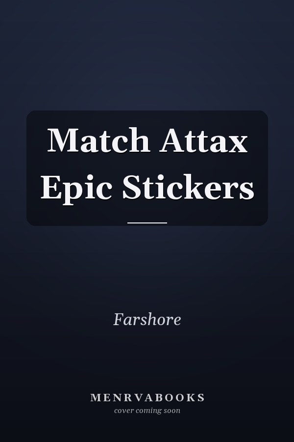 Match Attax Epic Stickers