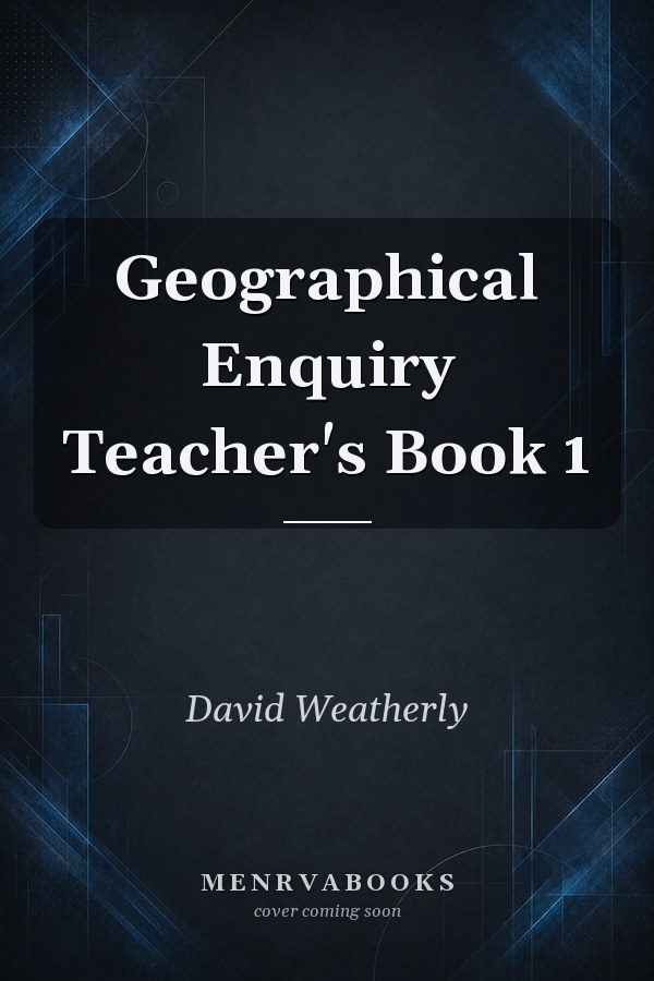 Geographical Enquiry Teacher's Book 1