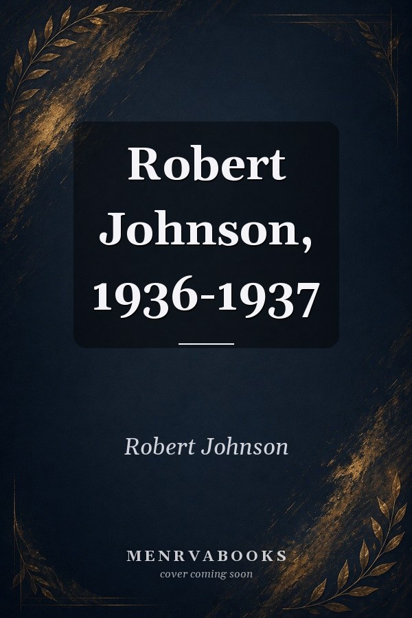 Robert Johnson, 1936-1937