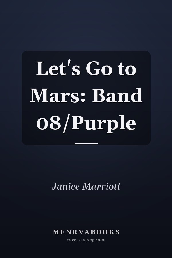 Let's Go to Mars: Band 08/Purple