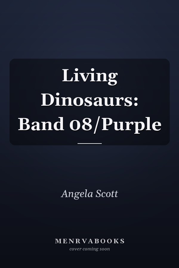 Living Dinosaurs: Band 08/Purple