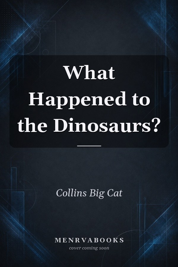 What Happened to the Dinosaurs?