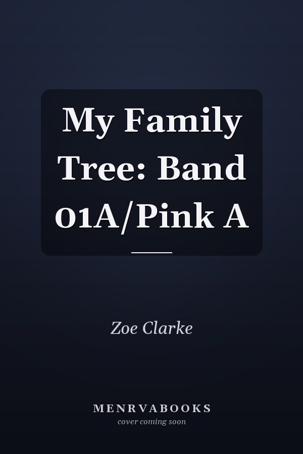 My Family Tree: Band 01A/Pink A