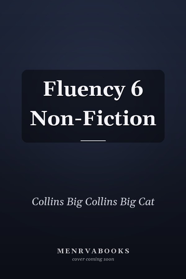 Fluency 6 Non-Fiction
