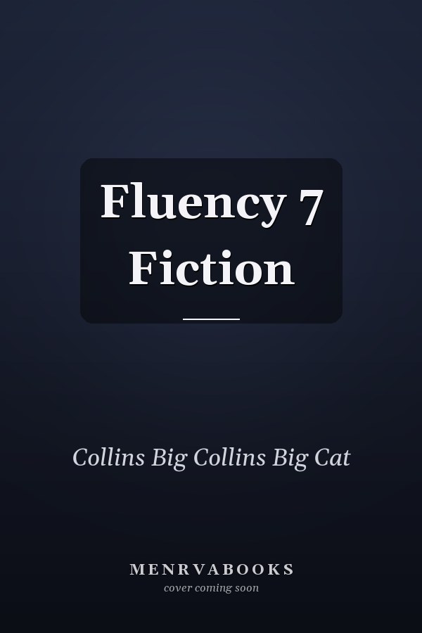 Fluency 7 Fiction