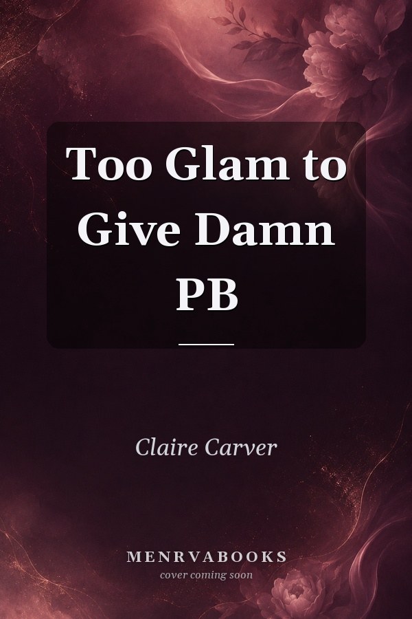 Too Glam to Give Damn PB