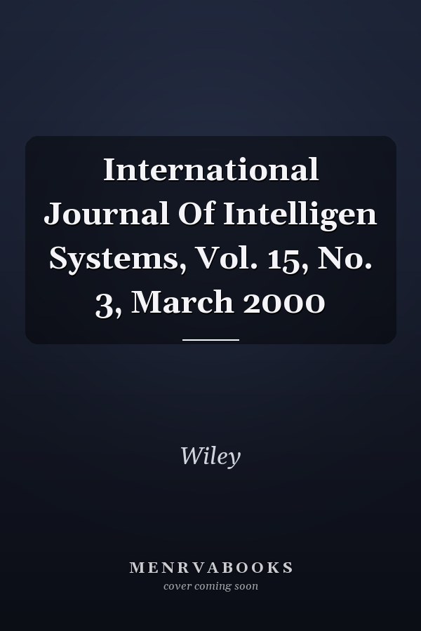 International Journal Of Intelligen Systems, Vol. 15, No. 3, March 2000