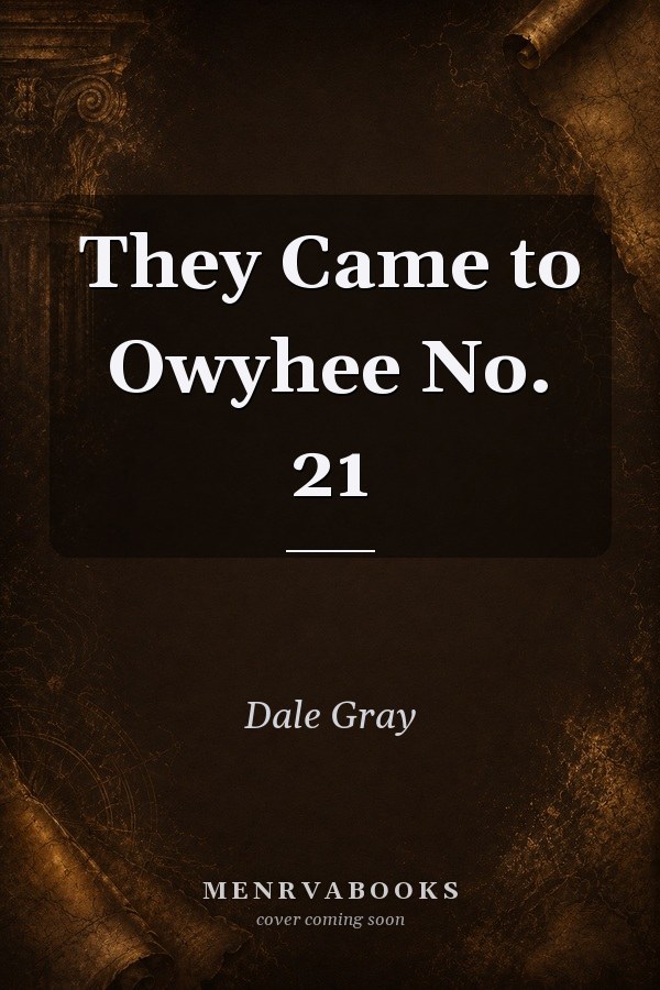 They Came to Owyhee No. 21
