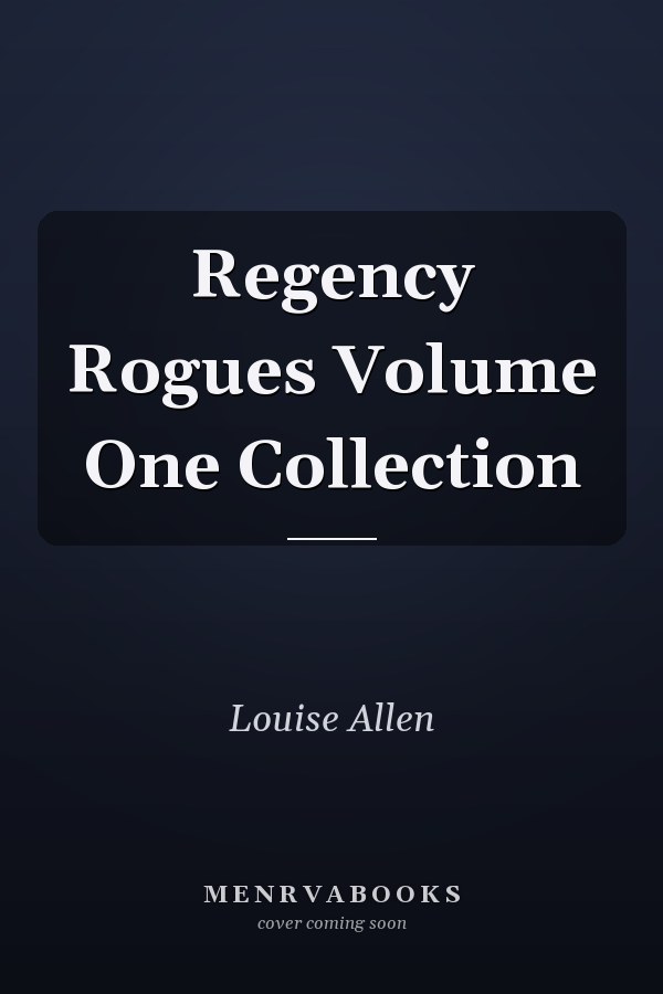 Regency Rogues Volume One Collection