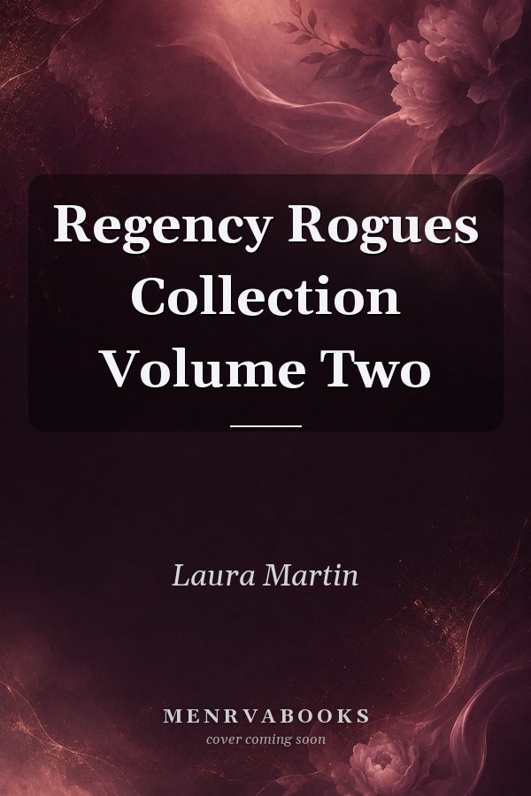 Regency Rogues Collection Volume Two