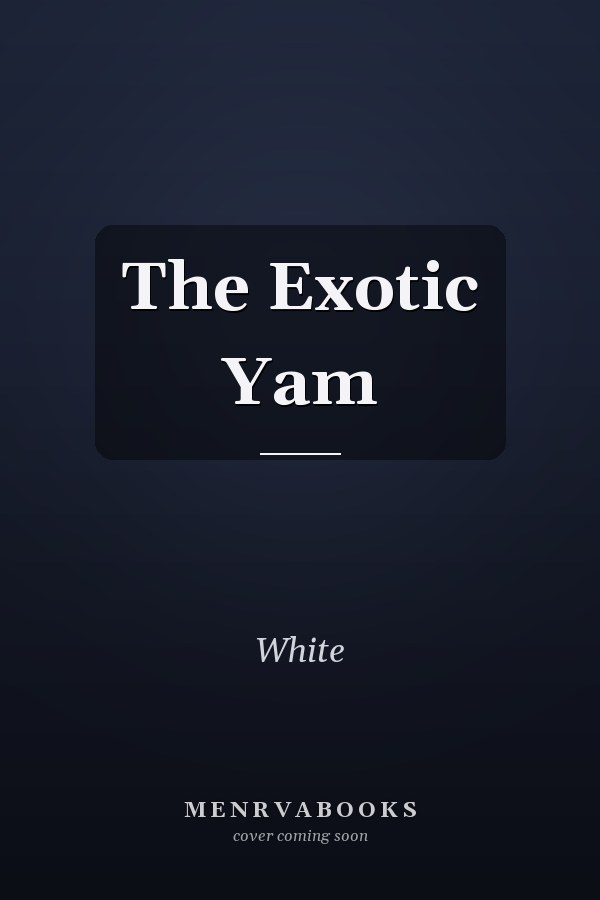 The Exotic Yam