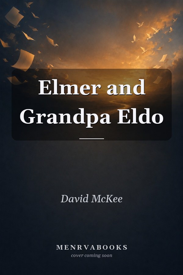 Elmer and Grandpa Eldo