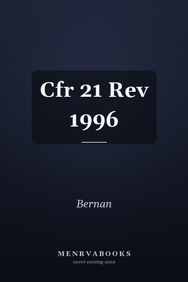 Cfr 21 Rev 1996