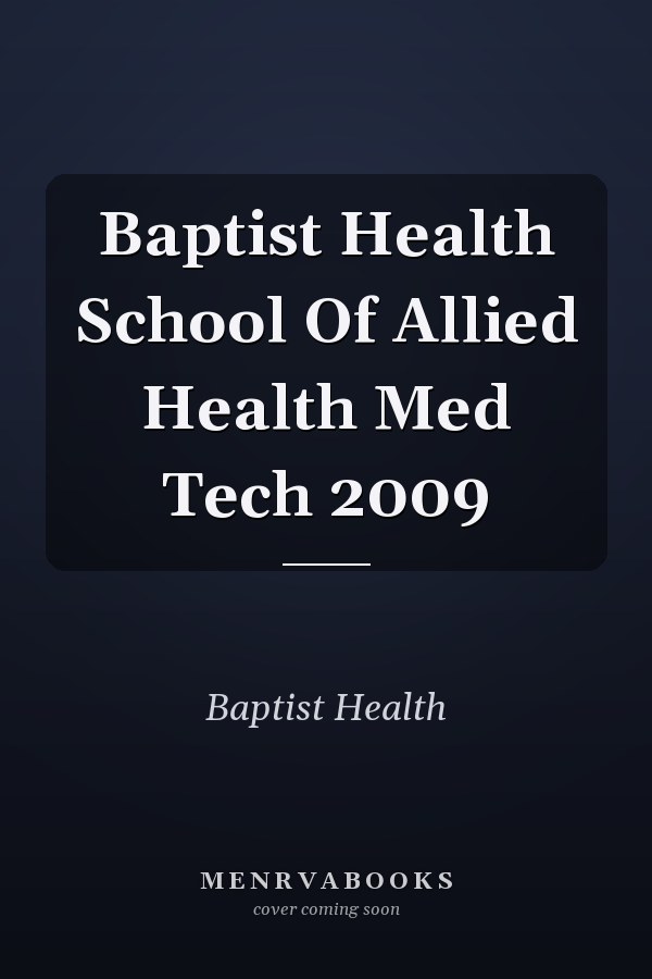 Baptist Health School Of Allied Health Med Tech 2009