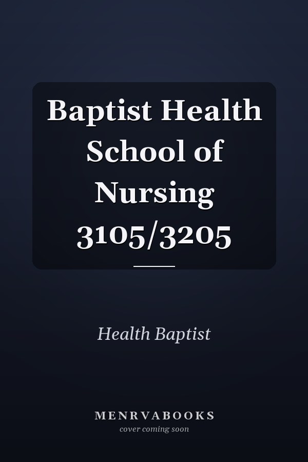 Baptist Health School of Nursing 3105/3205
