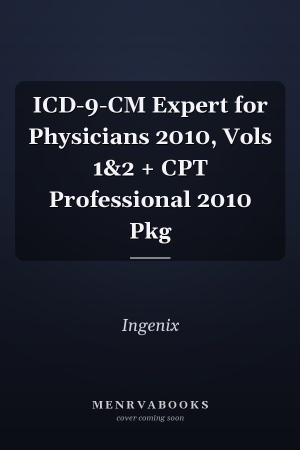 ICD-9-CM Expert for Physicians 2010, Vols 1&2 + CPT Professional 2010 Pkg