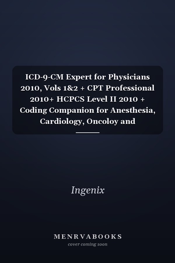 ICD-9-CM Expert for Physicians 2010, Vols 1&2 + CPT Professional 2010+ HCPCS Level II 2010 + Coding Companion for Anesthesia, Cardiology, Oncoloy and