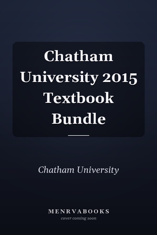 Chatham University 2015 Textbook Bundle
