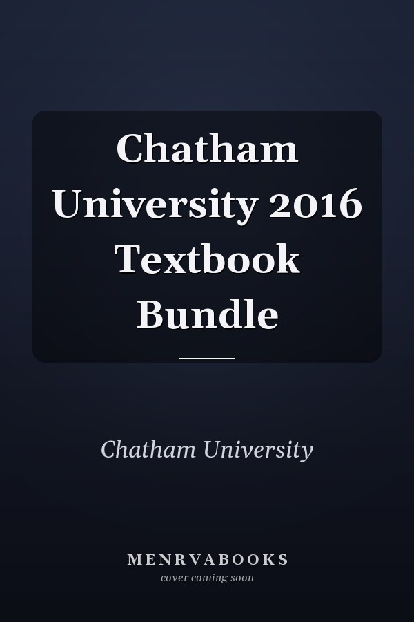 Chatham University 2016 Textbook Bundle