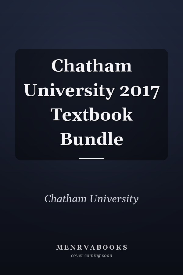 Chatham University 2017 Textbook Bundle