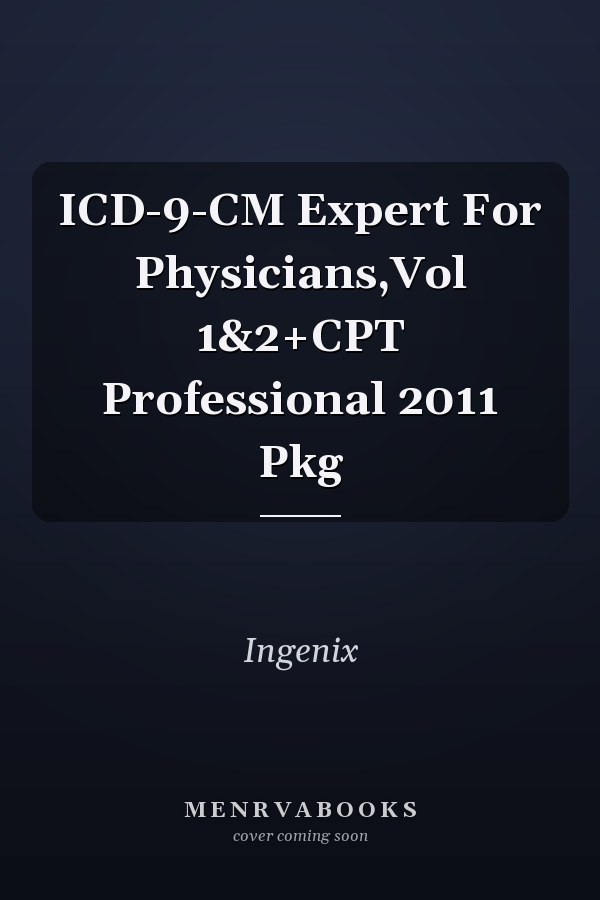 ICD-9-CM Expert For Physicians,Vol 1&2+CPT Professional 2011 Pkg