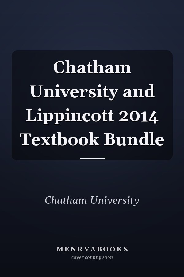 Chatham University and Lippincott 2014 Textbook Bundle