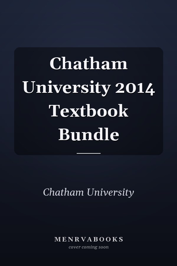 Chatham University 2014 Textbook Bundle