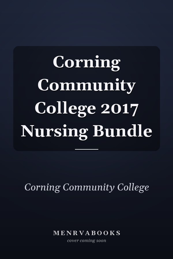 Corning Community College 2017 Nursing Bundle