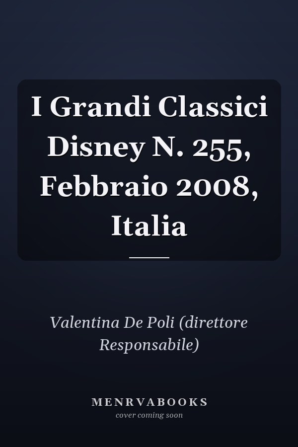 I Grandi Classici Disney N. 255, Febbraio 2008, Italia