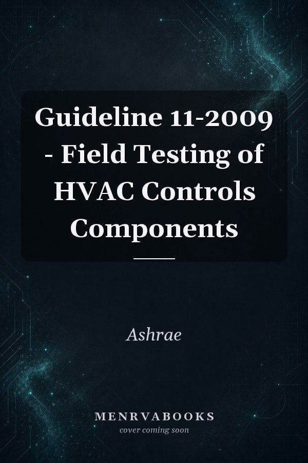 Guideline 11-2009 - Field Testing of HVAC Controls Components