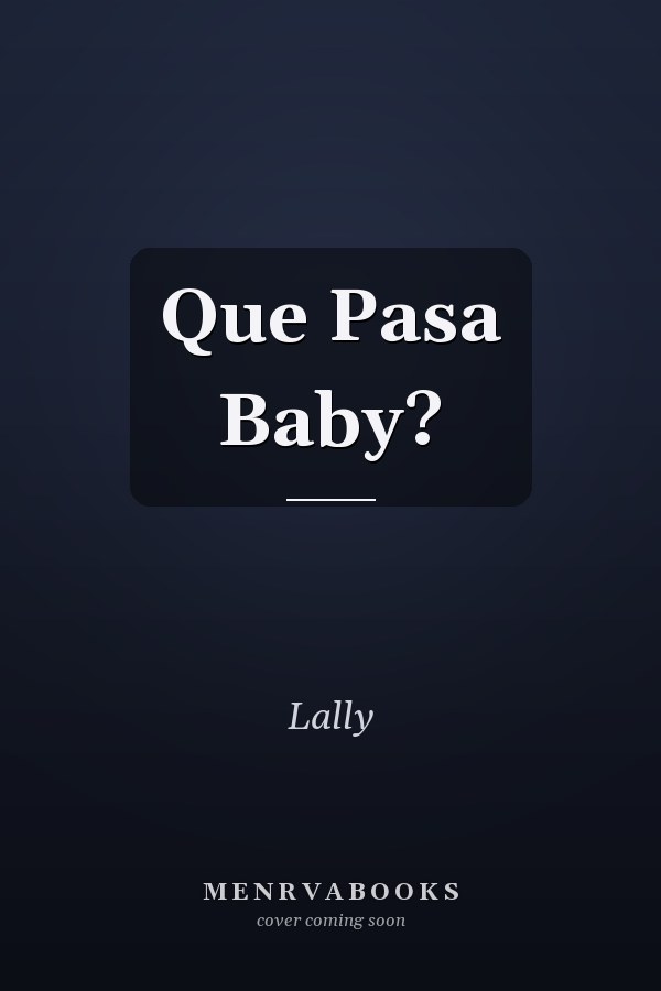 Que Pasa Baby?