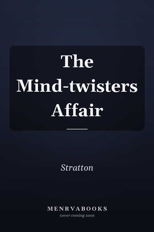 The Mind-twisters Affair