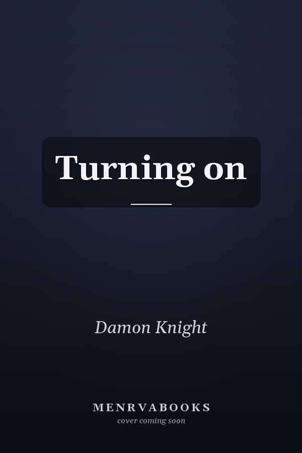 Turning on