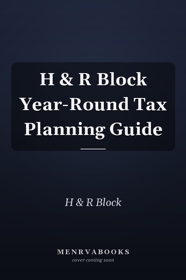 H & R Block Year-Round Tax Planning Guide