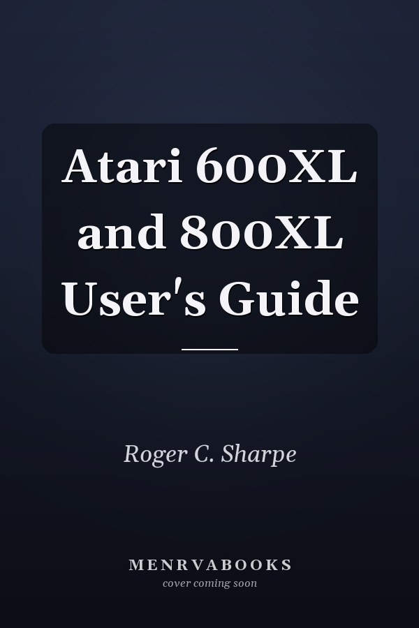 Atari 600XL and 800XL User's Guide