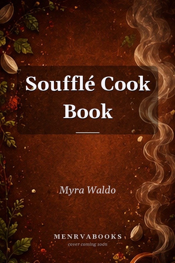 Soufflé Cook Book