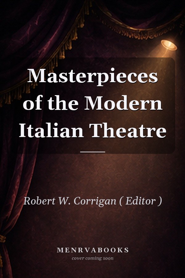 Masterpieces of the Modern Italian Theatre