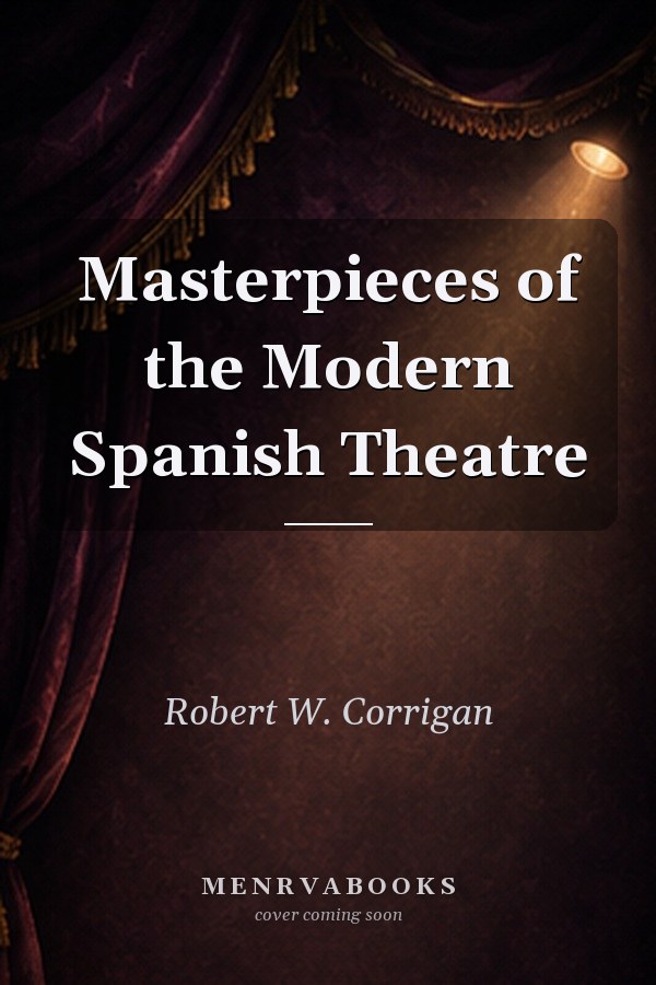 Masterpieces of the Modern Spanish Theatre