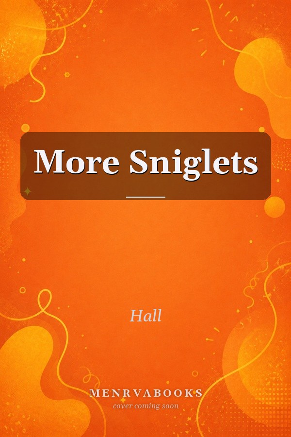 More Sniglets