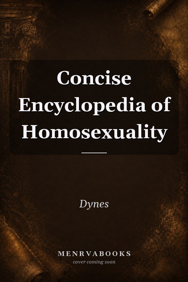 Concise Encyclopedia of Homosexuality