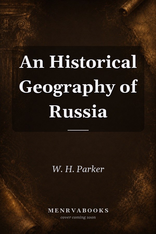 An Historical Geography of Russia
